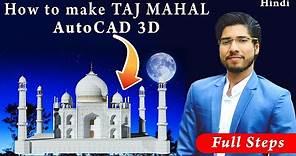 AutoCAD 3D Tutorial Advance | Complete TAJ MAHAL Project