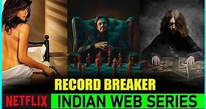 Top 5 Most Popular Netflix Original Indian Web Series | Most Watched Indian Shows On Netflix