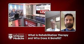 What is Rehabilitation Therapy? Expert Q&A