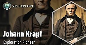 The Adventurous Journey of Johann Ludwig Krapf | Explorer Biography | Explorer