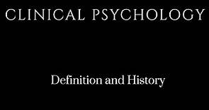 Clinical Psychology-Episode 1: Definition and History