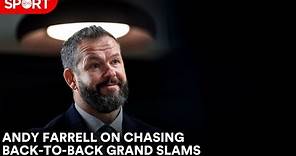 Andy Farrell previews the 2024 Six Nations