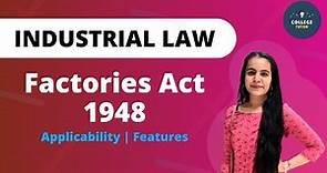 Factory Act 1948 Full Lecture | Part 2 | Applicability | Features