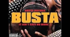 Busta Rhymes-It ain't safe no more.