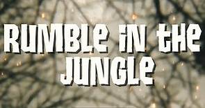 Rumble in the Jungle - Official Lyric Video