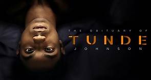 The Obituary of Tunde Johnson - 60 Second Trailer