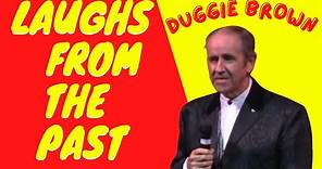 LAUGHS FROM THE PAST DUGGIE BROWN