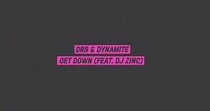 DRS & Dynamite - Get Down (feat. DJ Zinc) (Official Video)