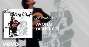 Zé Ramalho - Avôhai (Acústico)