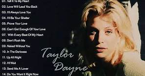 Taylor Dayne Greatest Hits Full Album 🎵 Collection Songs Of Taylor Dayne 2021 || Non-Stop Playlist