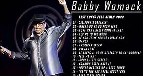Bobby Womack Greatest Hits - The Best Of Bobby Womack Full Album 2022