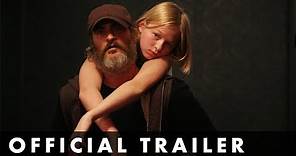 YOU WERE NEVER REALLY HERE - Official UK Trailer - Starring Joaquin Phoenix