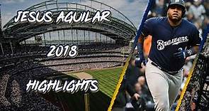 Jesus Aguilar 2018 Highlights