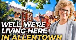 Discovering Allentown Pennsylvania: Exploring Eastern PA | Living In Allentown Pennsylvania