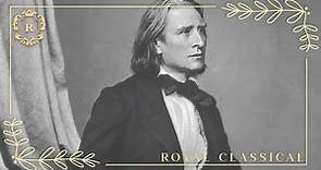 Franz Liszt - Liebestraum - Love Dream (Royal Classical Release)
