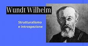 Wundt Wilhelm: il padre dello Strutturalismo