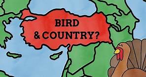 Why Is Turkey The Name Of A Country & Bird?