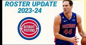DETROIT PISTONS ROSTER UPDATE 2023-24 NBA SEASON | ROSTER LATEST UPDATE