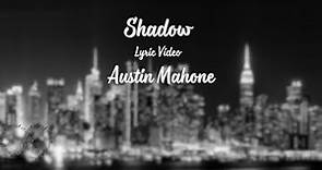 Shadow - Austin Mahone - Lyric Video