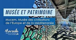 Mucem - Musée des Civilisations de l'Europe et de la Méditerranée
