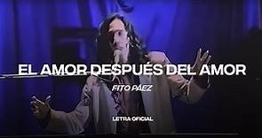 Fito Páez - El Amor Después Del Amor (Lyric Video) | CantoYo