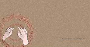 Godspeed You! Black Emperor - Lift Your Skinny Fists Like Antennas to Heaven [FULL ALBUM - HD]