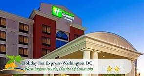 Holiday Inn Express-Washington DC - Washington Hotels, District Of Columbia