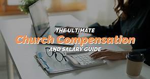 The Ultimate Church Compensation And Salary Guide