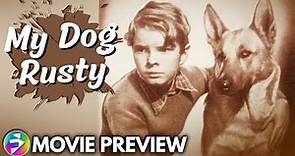 MY DOG RUSTY (1948) Full Movie Preview | | Ted Donaldson, Tom Powers, Ann Doran