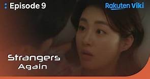 Strangers Again - EP9 | Kang Sora Wants a Baby | Korean Drama