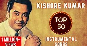 Kishore Kumar TOP 50 Instrumental Songs | Hits Of Kishore Kumar