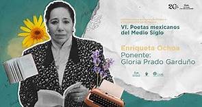VI. Poetas mexicanos del Medio Siglo: Enriqueta Ochoa por Gloria Prado Garduño
