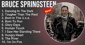 Bruce Springsteen 2022 Full Album - Greatest Hits - Dancing In The Dark, Tougher Than The Rest