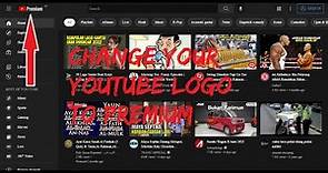 Change YouTube Logo To Premium Logo