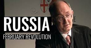 The February Revolution in Russia - Professor Dominic Lieven