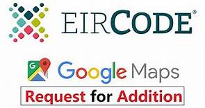 Add Eircode to Google Maps Using Desktop