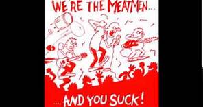 The Meatmen - We're The Meatmen And You Suck (full album)
