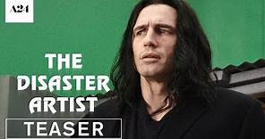 The Disaster Artist | Official Teaser Trailer HD | A24