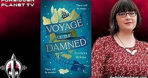 Frances White discusses VOYAGE OF THE DAMNED!