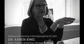 Mystery and Secrecy in the Apocryphon of John - Dr. Karen King