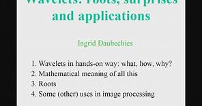 Ingrid Daubechies：Wavelet bases roots, surprises and applications