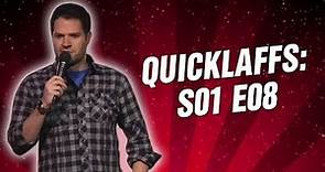QuickLaffs: S01 E08 (Full Episode HD)