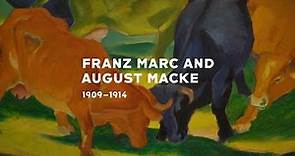 Franz Marc and August Macke: 1909-1914