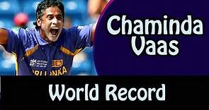 chaminda vaas world record / unbreakable world record / cricket