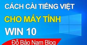 Hướng dẫn cách cài đặt tiếng Việt cho máy tính Win 10 [đơn giản nhất]
