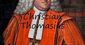 How to pronounce Christian Thomasius in English?