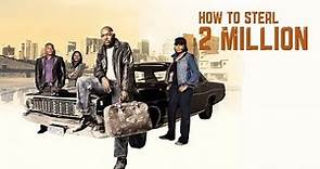 How to Steal 2 Million (2011) | Full Movie | Menzi Ngubane | Terry Pheto | Rapulana Seiphemo