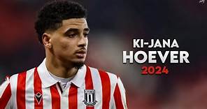 Ki-Jana Hoever 2024 - Amazing Skills, Tackles & Goals - Stoke City | HD