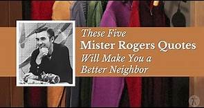 These Five Mister Rogers Quotes Will Make You a Better Neighbor