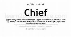 Pronunciation of Chief | Definition of Chief